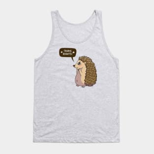 Hedgehog says Trans Rights Tank Top